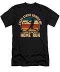 1 Every Strike Brings Me Closer to the Next Home Run Baseball Toms Store T-Shirt