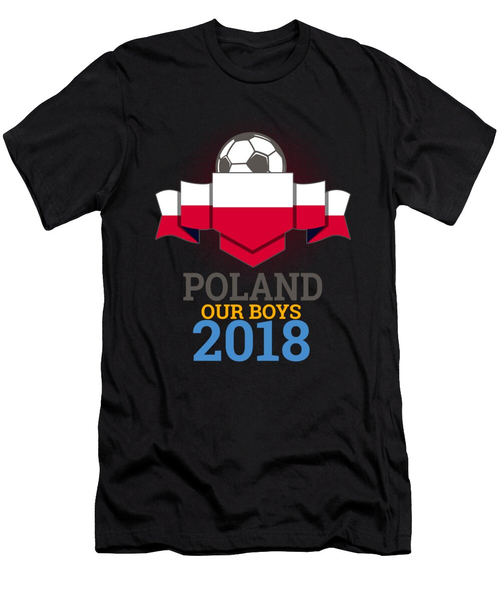 1 Football Poles Poland 2018 Soccer Team Sports Footballer Goalie Rugby Gift Tom Giant T-Shirt