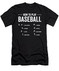 1 How to Play Baseball Step By Step Player Design Toms Store T-Shirt