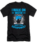 1 I Walk on Water Whats Your Superpower Ice Hockey Toms Store T-Shirt