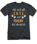 1 Life Is Not All Dogs and Rugby Funny Awesome Store T-Shirt