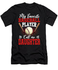 1 My Favorite Baseball Player Calls Me Daughter Baseball Dhbubble T-Shirt