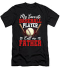 1 My Favorite Baseball Player Calls Me Father Baseball Dhbubble T-Shirt