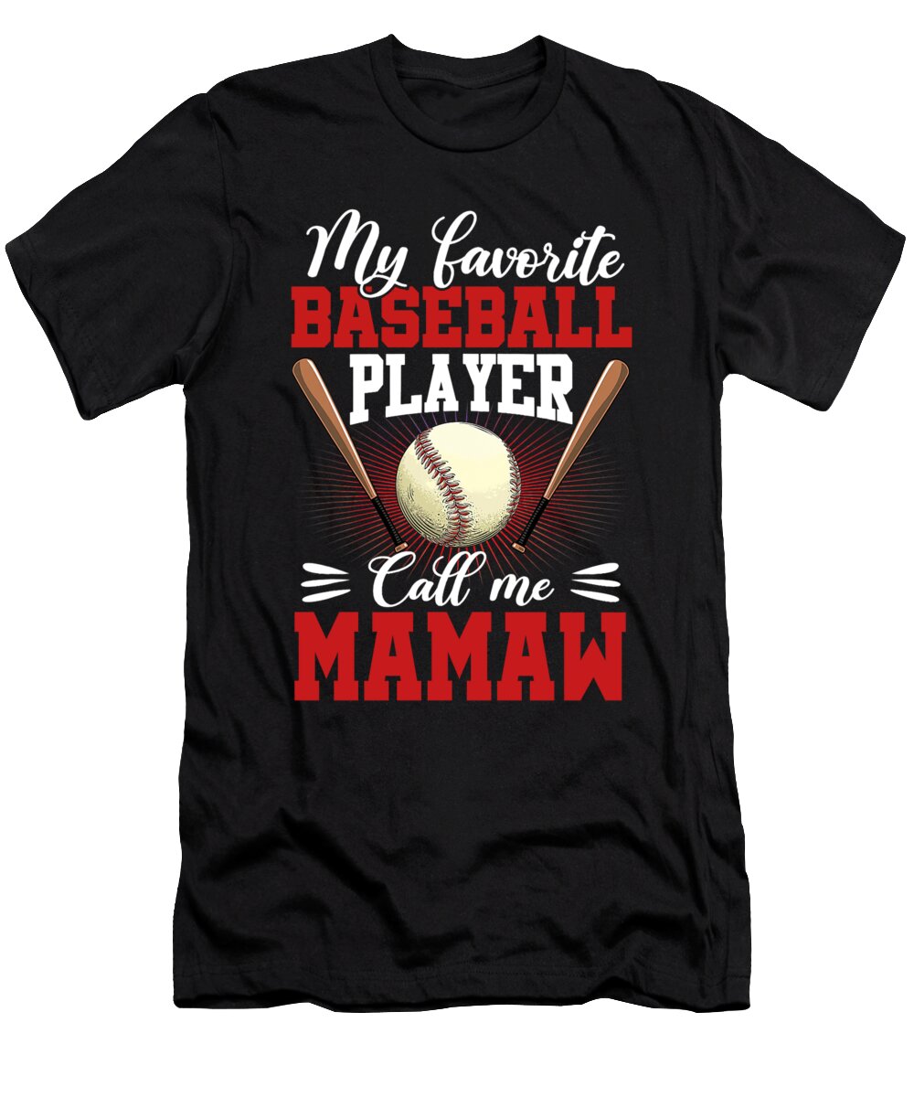 1 My Favorite Baseball Player Calls Me Mamaw Baseball Dhbubble T-Shirt