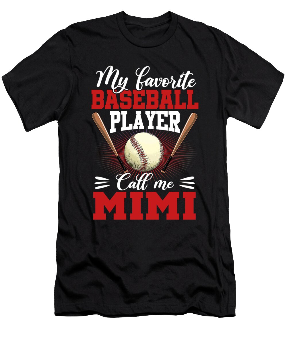 1 My Favorite Baseball Player Calls Me Mimi Baseball Dhbubble T-Shirt