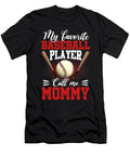 1 My Favorite Baseball Player Calls Me Mommy Baseball Dhbubble T-Shirt