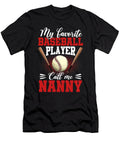 1 My Favorite Baseball Player Calls Me Nanny Baseball Dhbubble T-Shirt