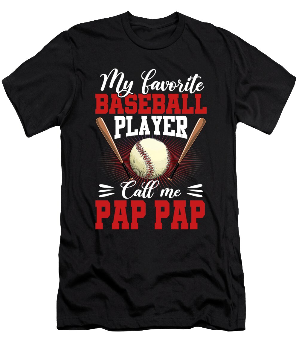 1 My Favorite Baseball Player Calls Me Pap Pap Baseball Dhbubble T-Shirt