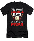 1 My Favorite Baseball Player Calls Me Papa Baseball Dhbubble T-Shirt