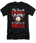 1 My Favorite Baseball Player Calls Me Uncle Baseball Dhbubble T-Shirt