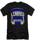 1 Once Youve Learned to Quit It Becomes a Habit Jacob Zelazny T-Shirt