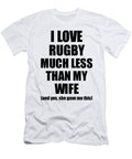 1 Rugby Husband Funny Valentine Gift Idea for My Hubby From Wife I Love Funny Gift Ideas T-Shirt