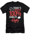 1 Todays Forecast 100 Chance of Rugby Funny Sports Gift Idea Orange Pieces T-Shirt