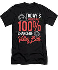 1 Todays Forecast 100 Chance of Volleyball Funny Sports Gift Idea Orange Pieces T-Shirt