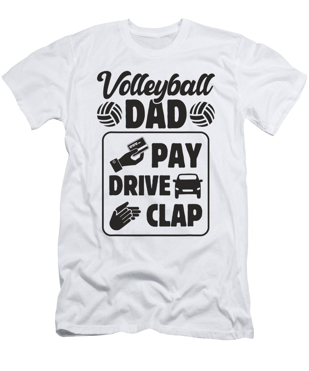1 Volleyball Dad Pay Drive Clap Funny Men Player Sophie Eleanor T-Shirt