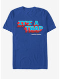 Star Wars It's a Trap Ackbar Quote T-Shirt