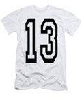 13 Team Sports Number 13 Thirteen Thirteenth One Three Competition Unlucky Luck Tom Hill T-Shirt