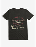 There Is No Right Or Wrong Path, Only The Path You Choose Kuan Yin T-Shirt