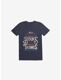 That's What I Do I Read Books And I Know Things T-Shirt