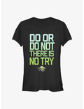 Star Wars Do Or Do Not, There Is No Try Yoda Girls T-Shirt