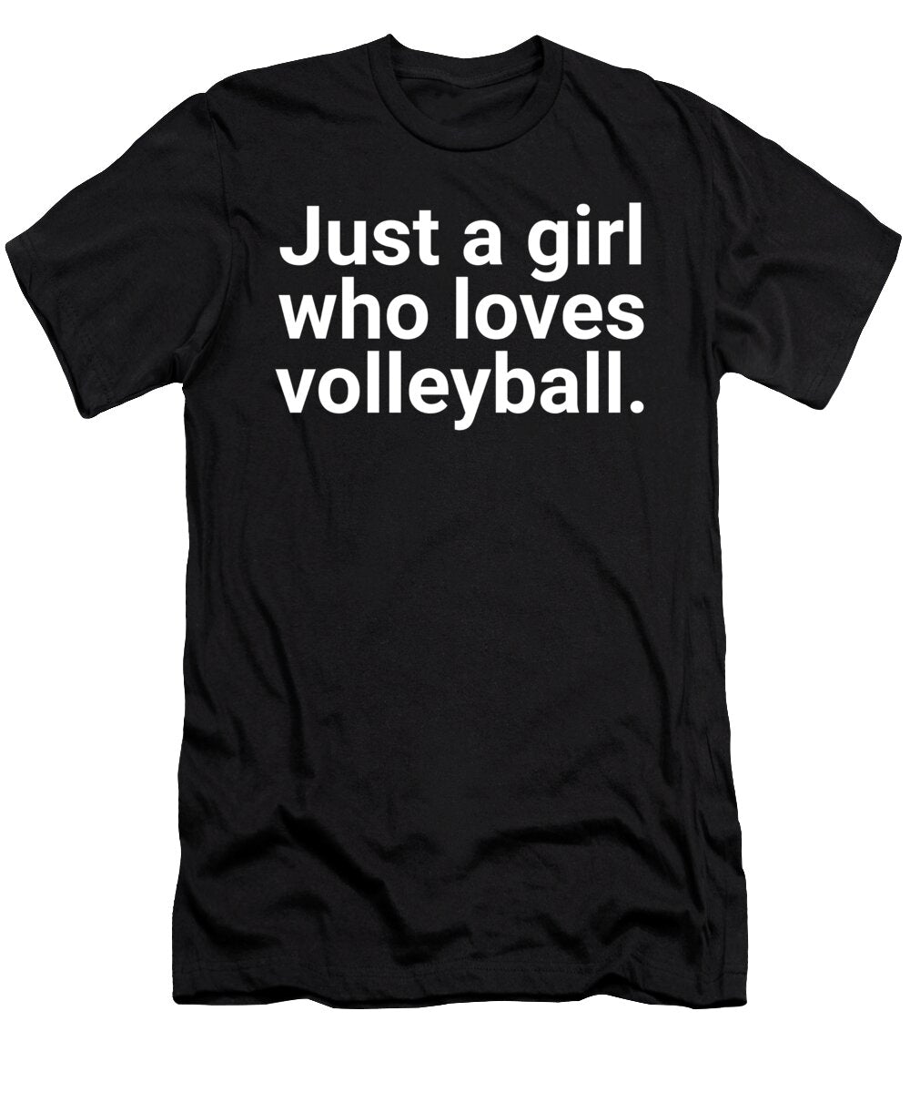 17 Just a Girl Who Loves Volleyball Organicfoodempire T-Shirt