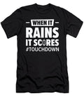 2 Football When It Rains Its Scores Sports Football Player Toms Store T-Shirt