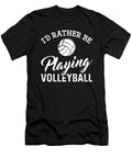 2 Id Rather Be Playing Volleyball Eq Designs T-Shirt