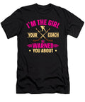 2 Im the Girl Your Coach Warned You About Ice Hockey Toms Store T-Shirt