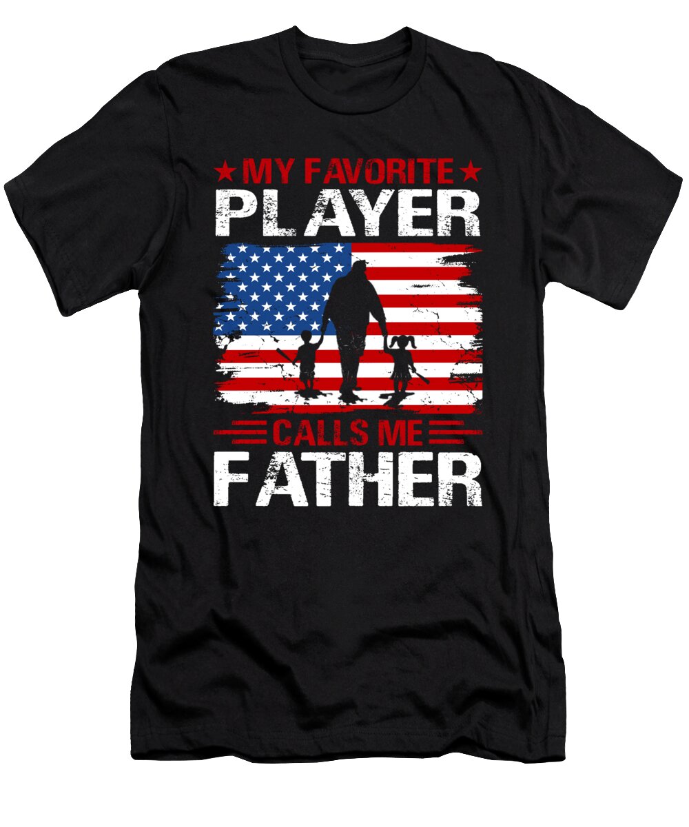 2 My Favorite Player Calls Me Father Baseball USA Flag Dhbubble T-Shirt