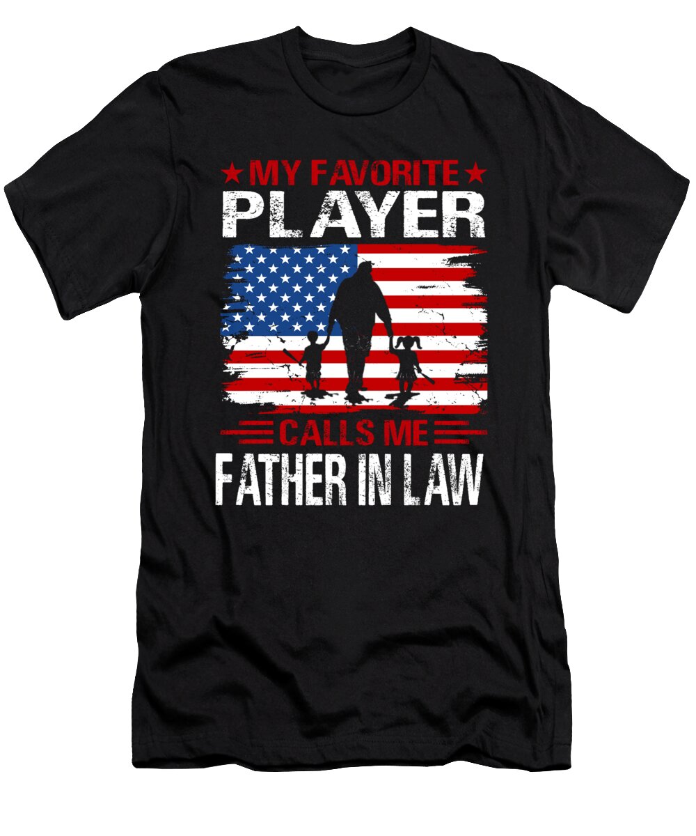 2 My Favorite Player Calls Me Father in Law Baseball USA Flag Dhbubble T-Shirt
