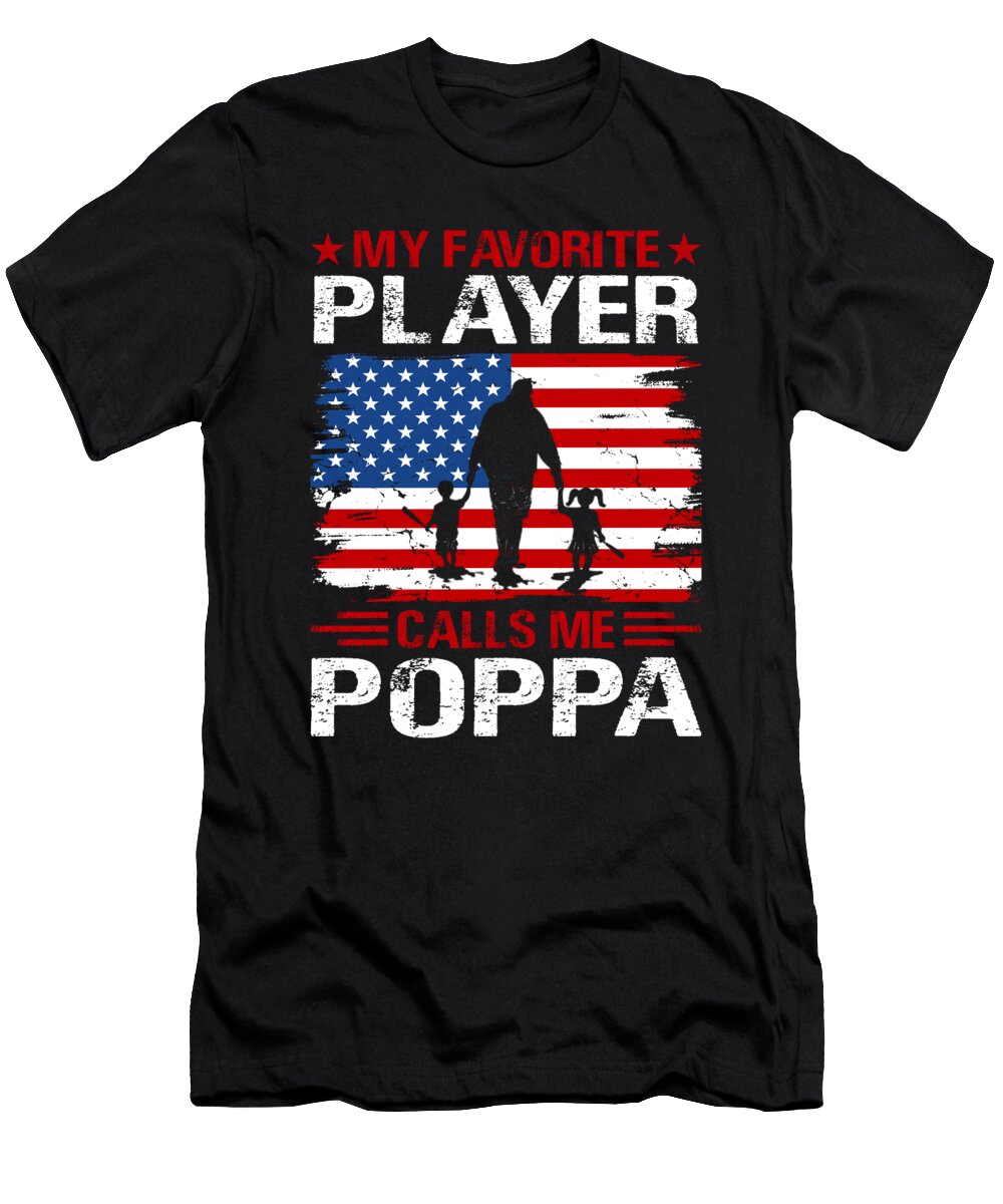 2 My Favorite Player Calls Me Poppa Baseball USA Flag Dhbubble T-Shirt