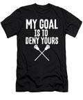 2 My Goal Is to Deny Yours Lacrosse Goalie Defender the Perfect Presents T-Shirt