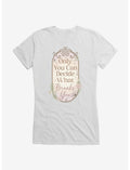 A Court Of Wings & Ruin Only You Decide What Breaks You Girls T-Shirt