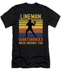 3 Lineman Because Quarterbacks Need Heroes Tinh Tran Le Thanh T-Shirt