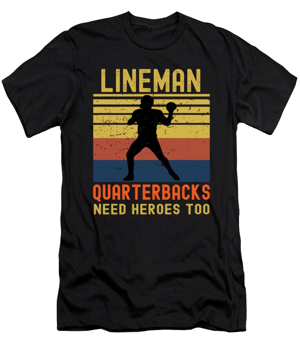 3 Lineman Because Quarterbacks Need Heroes Tinh Tran Le Thanh T-Shirt