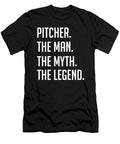 3 Pitcher the Man the Myth the Legend Funny Secret Santa Cal Nyto T-Shirt