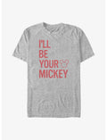 Disney Mickey Mouse I'll Be Your Mickey Big & Tall T-Shirt