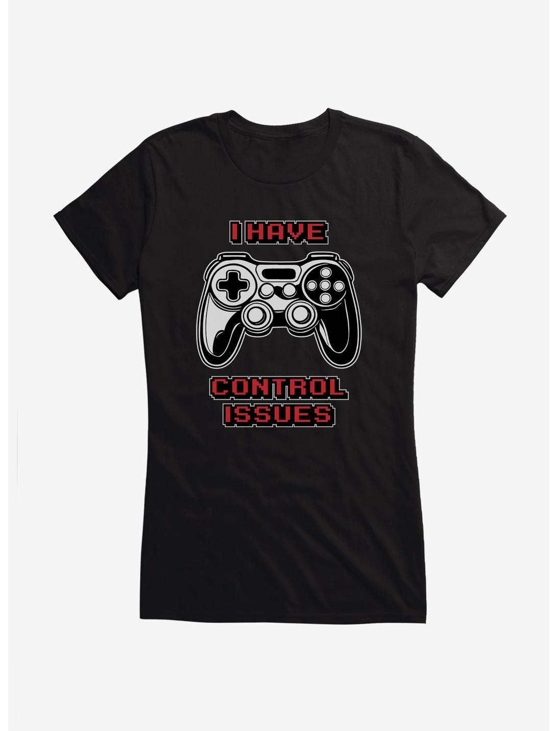 I Have Control Issues Girls T-Shirt