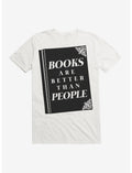 Books Are Better Than People T-Shirt
