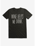 Wine Helps Me Drink T-Shirt