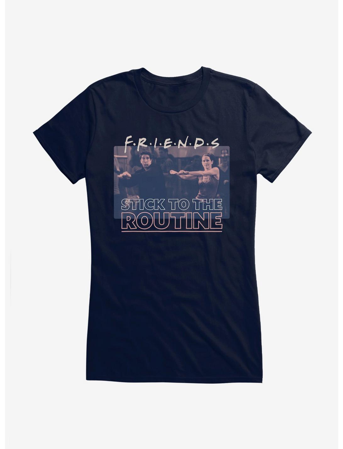 Friends Stick To The Routine Girls T-Shirt