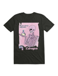 Estrogen Give Her What She Really Wants T-Shirt
