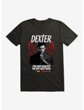 Dexter I'm Not Exactly The Boy Next Door T-Shirt