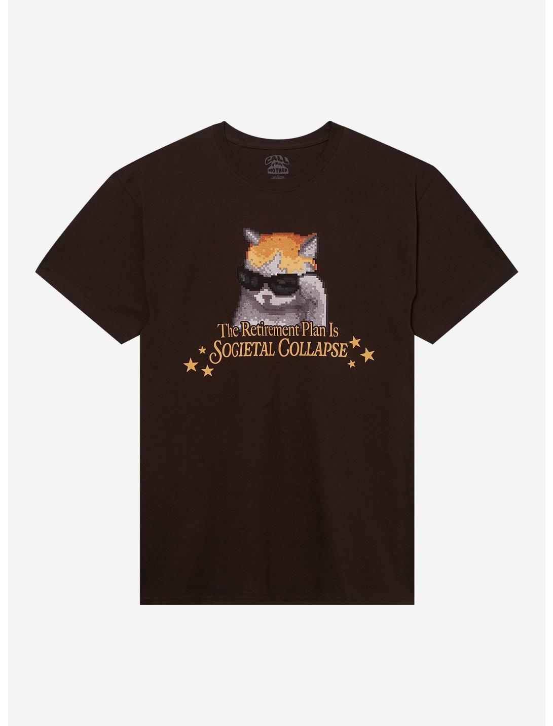 Cat Societal Collapse T-Shirt By Call Your Mother