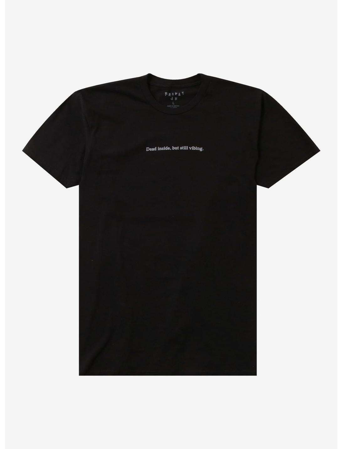 Dead But Vibing T-Shirt By Friday Jr.