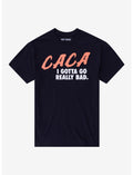 CACA I Gotta Go T-Shirt