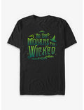 Wicked No One Mourns The Wicked T-Shirt