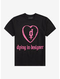 Dying In Designer Heart T-Shirt