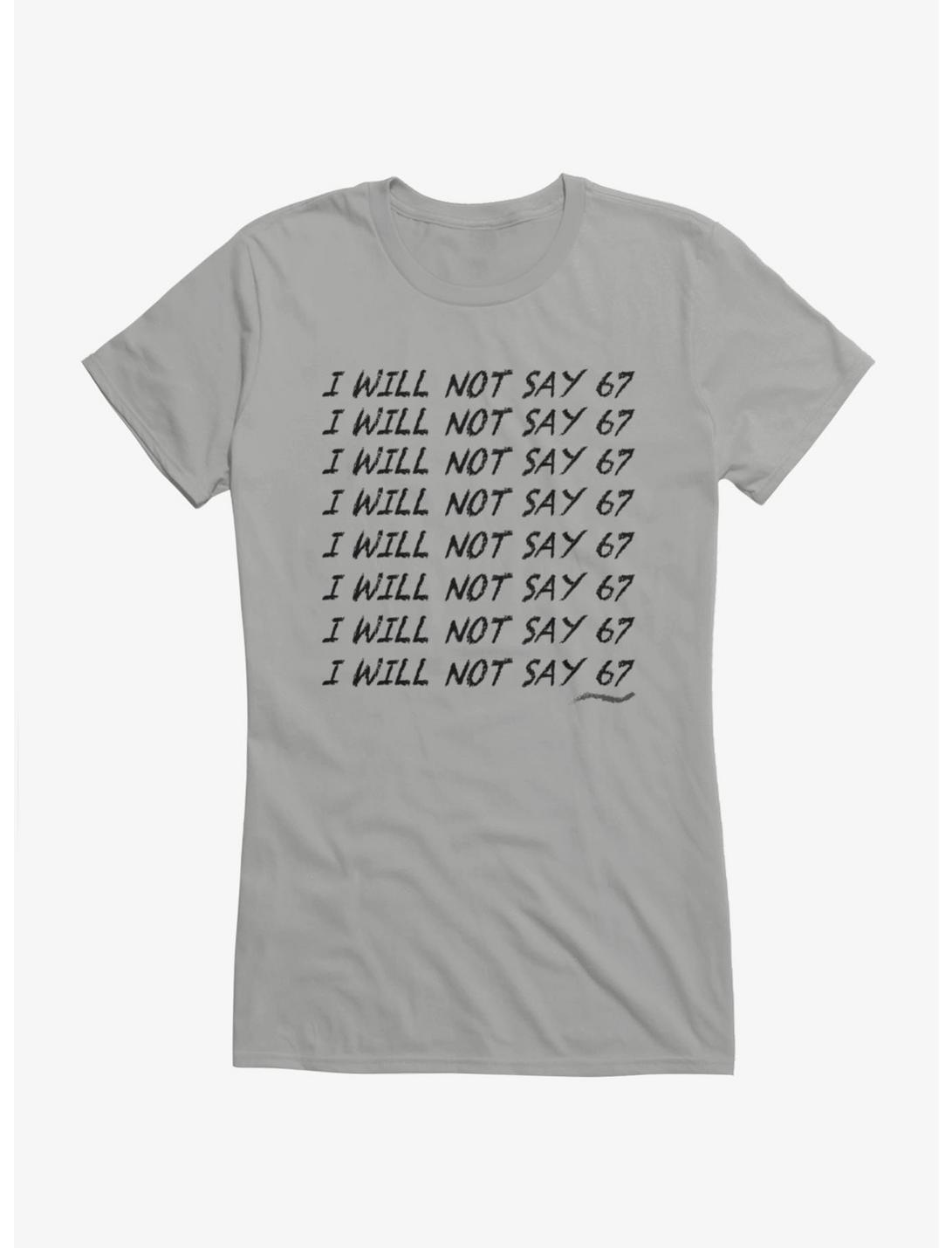 I Will Not Say 67 Chalkboard Punishment Girls T-Shirt