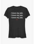 The Devil Wears Prada I Love My Job Girls T-Shirt